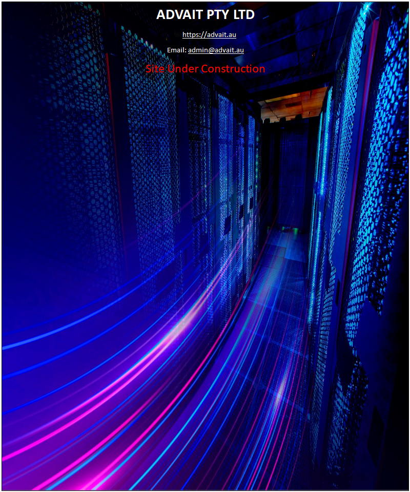Text Box: ADVAIT PTY LTD
W https://advait.au
Email: admin@advait.au
Site Under Construction
